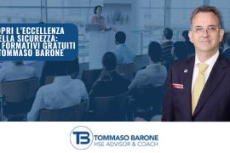 Scopri l’eccellenza della Sicurezza: Eventi Formativi Gratuiti di Tommaso Barone