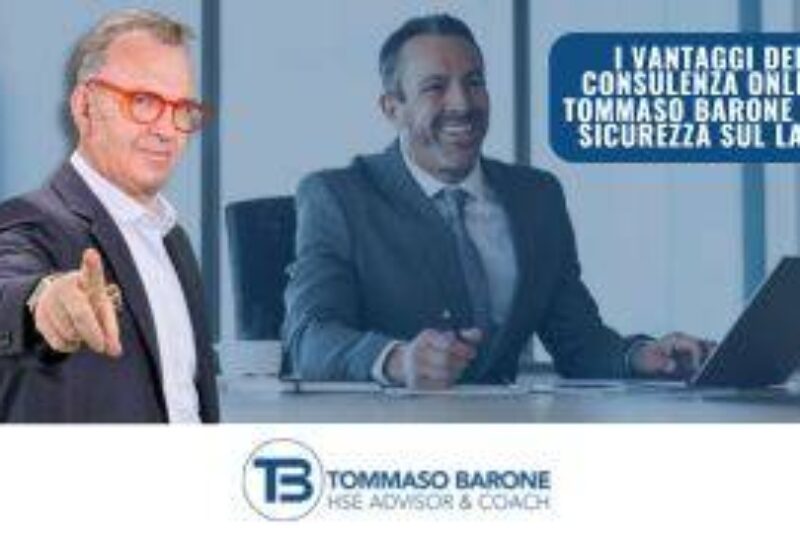 I Vantaggi della Consulenza Online di Tommaso Barone per la Sicurezza sul Lavoro